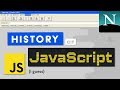 The Weird History of JavaScript