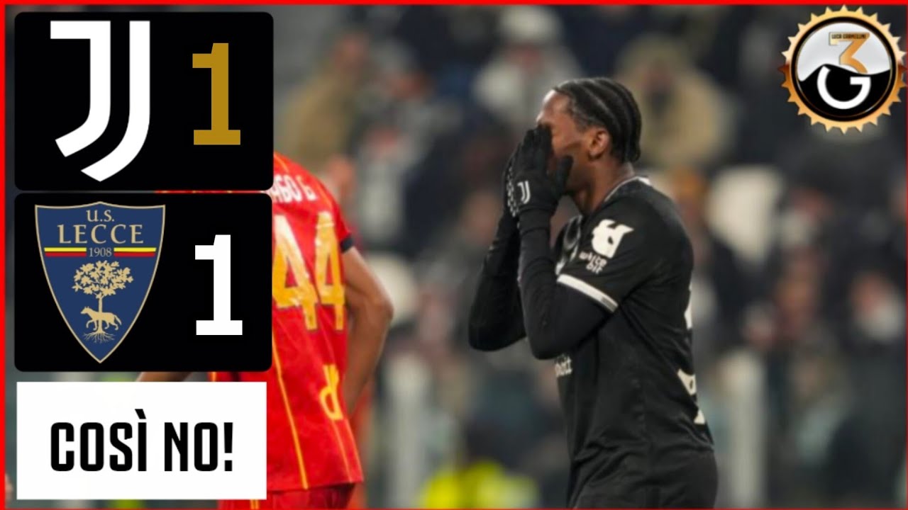 DOPPIO SUICIDIO || JUVE-LECCE 1-1