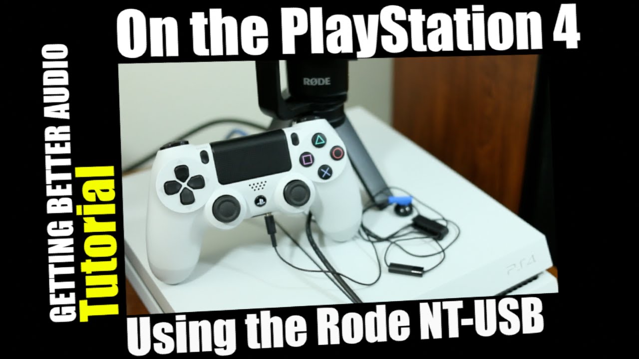 How To Get Better Audio on the PS4 Using the Rode NT-USB Microphone & Headphones!