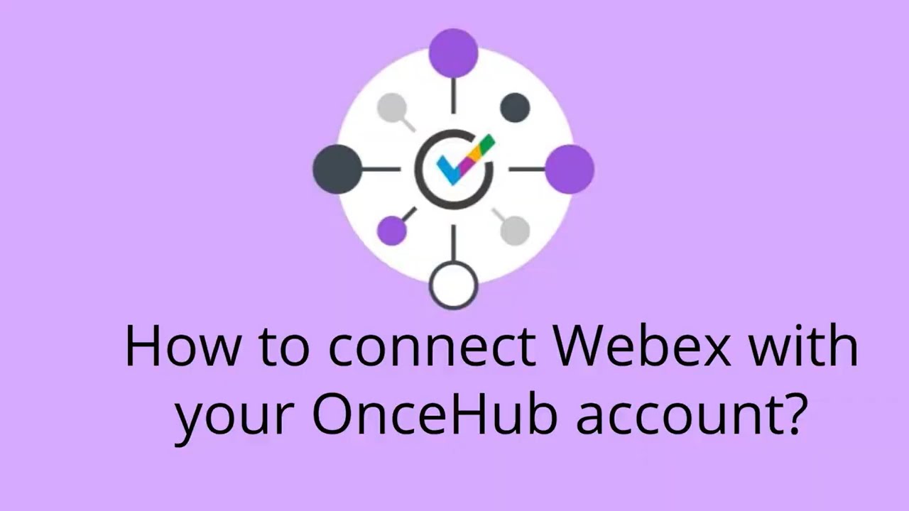 How to connect Webex with OnceHub?