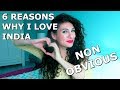 WHY I LOVE INDIA - 6 MORE (NON OBVIOUS) REASONS | TRAVEL VLOG IV