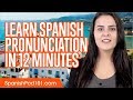 Learn Spanish Pronunciation in 12 Minutes