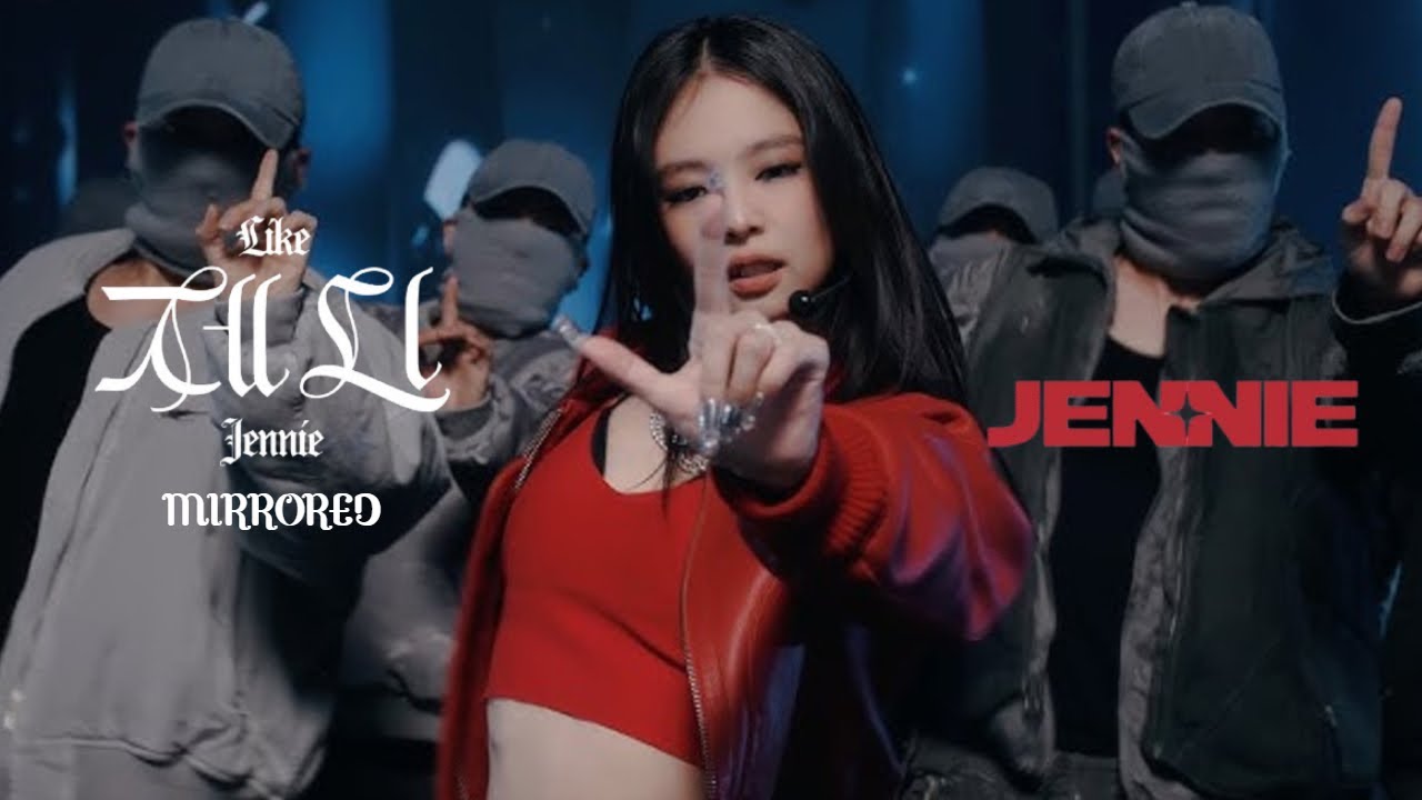 JENNIE - like JENNIE | Dance Performance (MIRRORED) [4K] - YouTube