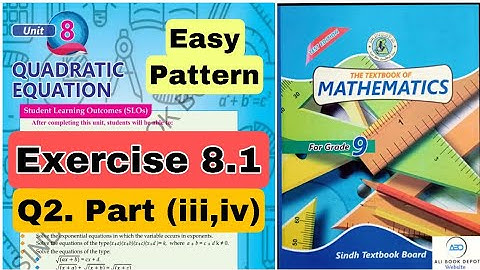 Mathematics 9th new book | unit 8 ex 8.1 Q2 part 3,4 | unit 8 Quadratic equations | ix maths stbb