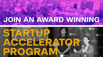 NYU Startup Accelerator Program Sizzle: Money, Mentorship & Training to Scale your Startup