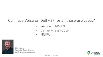Versa on Dell VEP for SD-WAN, Carrier Class router, NGFW