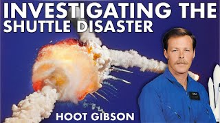 The Space Shuttle Challenger Disaster And The Accident Investigation With Hoot Gibson