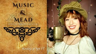 MUSIC & MEAD | Live 07.25.22