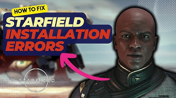 How To Fix Starfield Installation Errors | Won