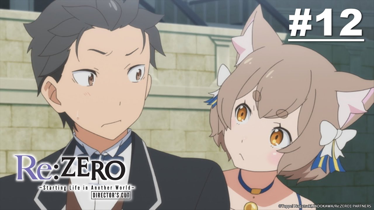 Re:ZERO - Starting Life in Another World- Director's Cut - Episode 07A