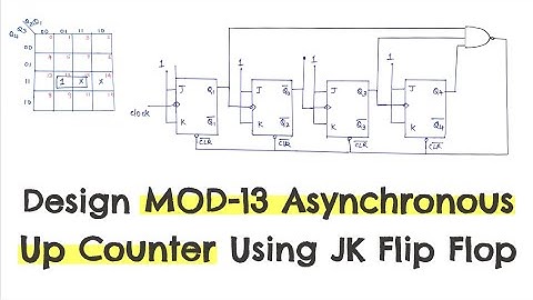 DESIGN MOD 13 ASYNCHRONOUS UP COUNTER USING JK FLIP FLOP | Hindi |
