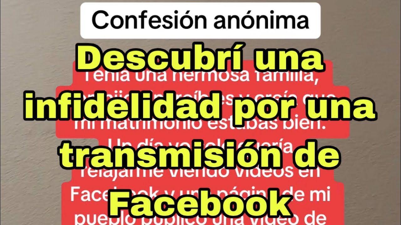Descubrí la infidelidad de mi marido por una transmisión de Facebook 