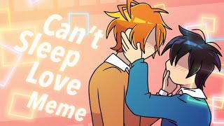 Can’t Sleep Love // Animation meme ( Sasaki to Miyano )