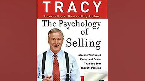 01 THE PSYCHOLOGY OF SELLING | BRIAN TRACY