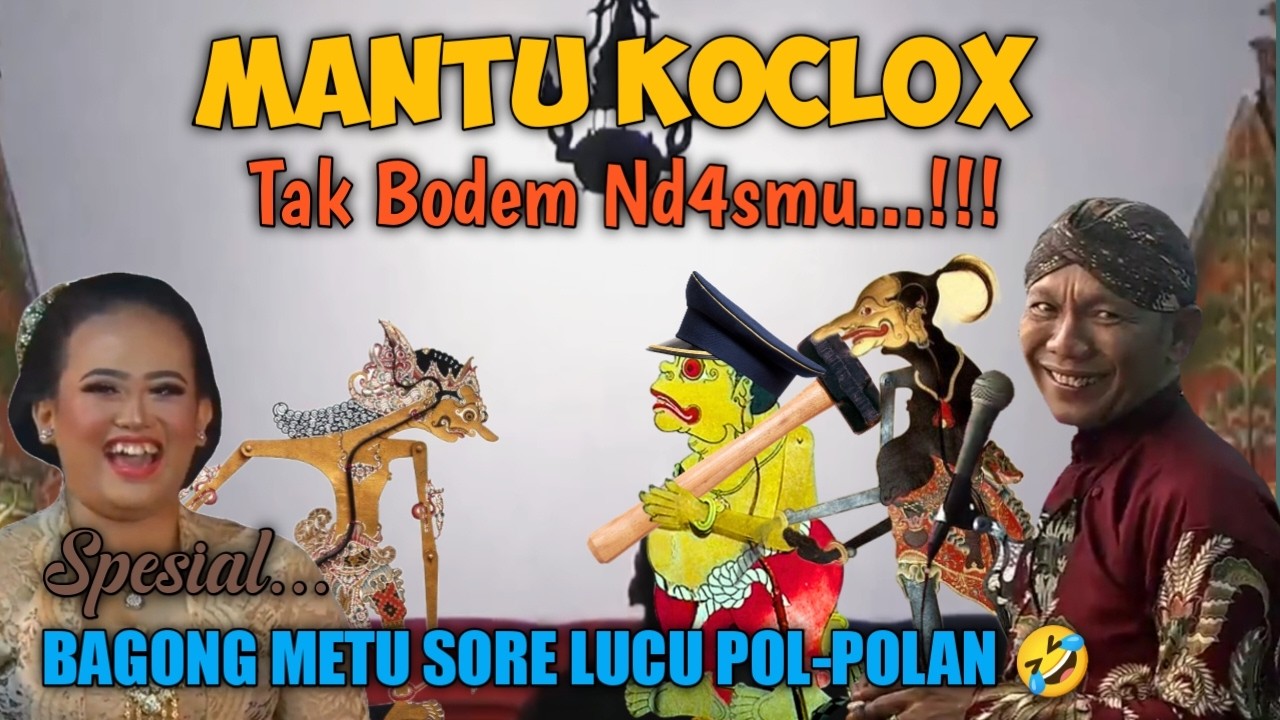 MANTU KOCLOX WAYANG KULIT KI DALANG SENO NUGROHO #wayanglucu #bagonglucu #bagongndugal