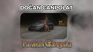 Doğan Canpolat - Turkish Gangsta ( Tiktok Remix )
