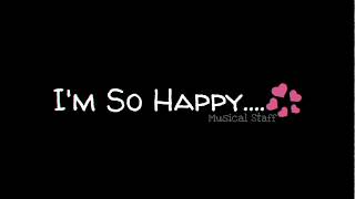 I M So Happy Whatsapp Status Musicalstaff Youtube