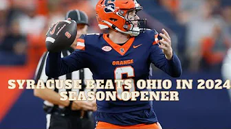 Syracuse football kicks off the Fran Brown era with a 38-22 win over Ohio thumbnail