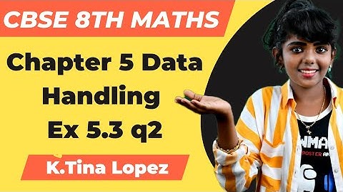 Exercise 5.3 q2 Chapter 5 Data Handling class 8th math NCERT Syllabus in English