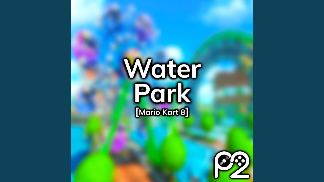 Watch Water Park (from "Mario Kart 8") on YouTube