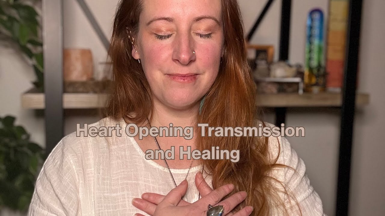 Heart Opening Transmission