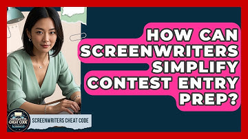 How Can Screenwriters Simplify Contest Entry Prep? - Screenwriter
