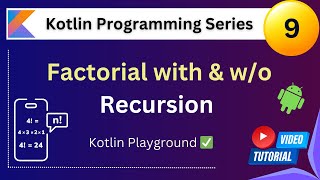 Kotlin Programming Series - Part 9 | Factorial of a number | Kotlin Playground |
