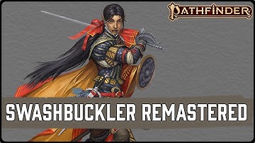 All Changes to Swashbuckler in Pathfinder 2e Remaster