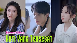 Drama China Hati Yang Tersesat Full Episode