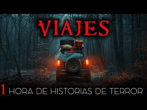 1 Hora de Historias de Terror de Viajes | Historias Reales