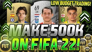 MAKE 500K ON FIFA 22 RIGHT NOW! THE BEST LOW BUDGET TRADING METHODS ON FIFA 22! FIFA 22 TRADING TIPS
