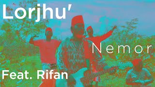 Video thumbnail of "Lorjhu' Feat. Rifan - Nemor | Official Music Video"