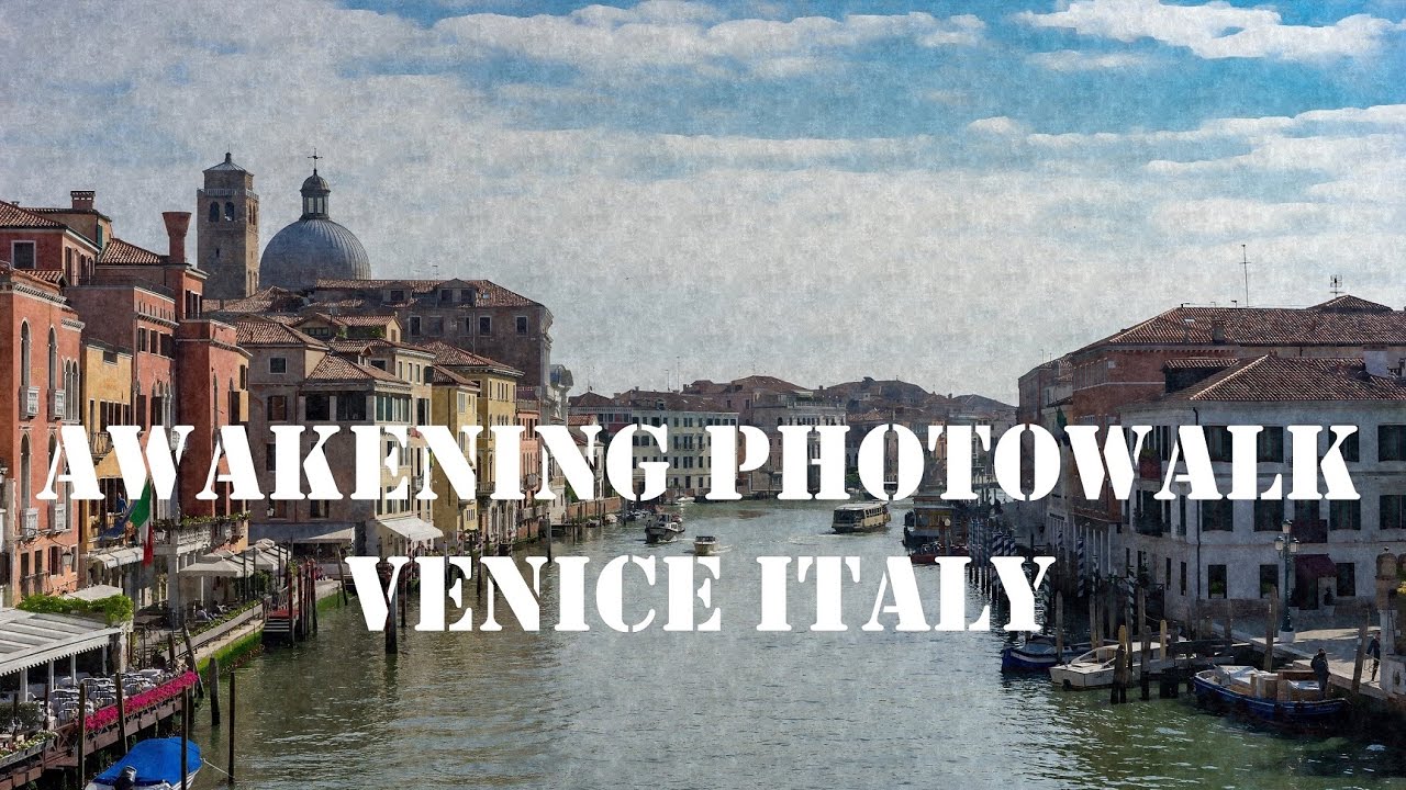Awakening Photowalk in Venice April 30 2017 [Photography Workshop]