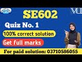 SE602 Quiz no 1 solution 2025||se602 quiz 1 fall 2025 #se602 #quiz #vu