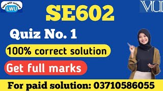 Famous SE602 Quiz no 1 solution 2025||se602 quiz 1 fall 2025 #se602 #quiz #vu  Net Worth