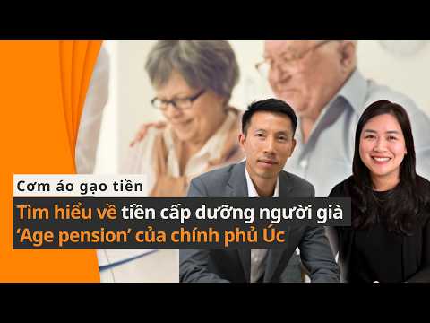 Tìm hiểu về tiền già 'Age pension' của chính phủ| SBS Vietnamese