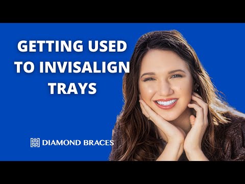 How Long Until I Get Used To Invisalign Trays?