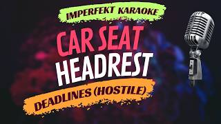 Car Seat Headrest karaoke - Deadlines (Hostile)
