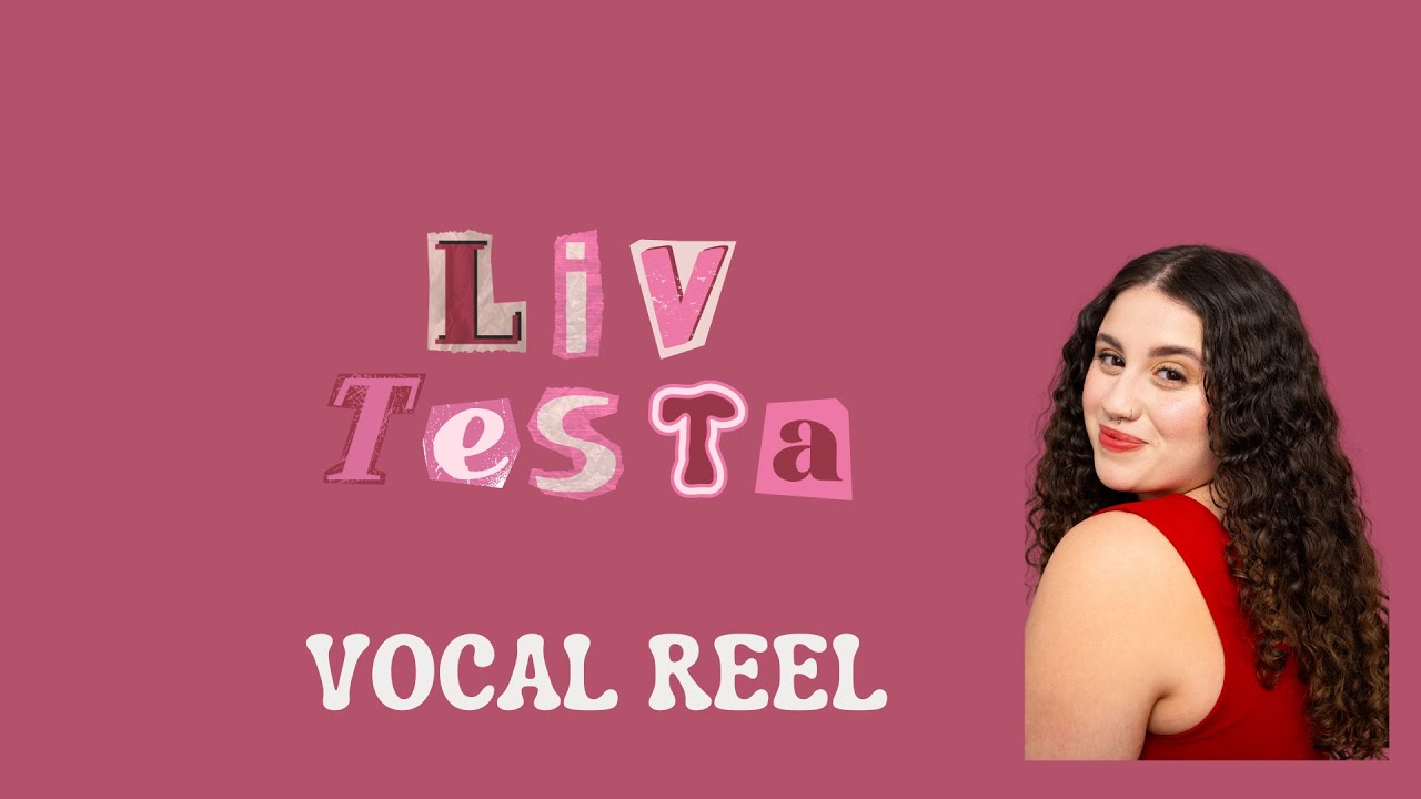 Liv Testa Vocal Reel