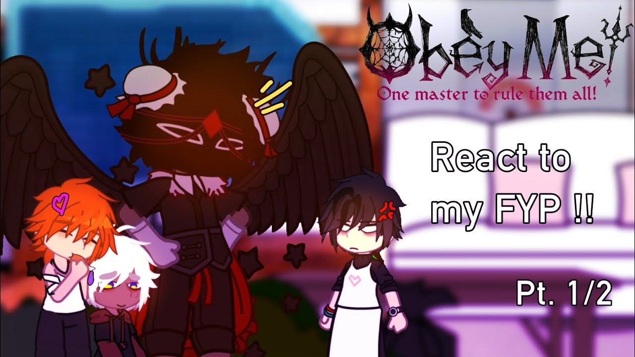 ➤Obey me ! React to my FYP [1/2] シ