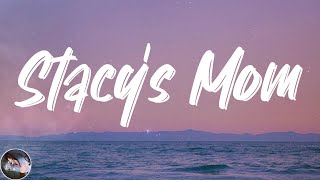 Fountains of Wayne - Stacy's Mom (Lyrics)