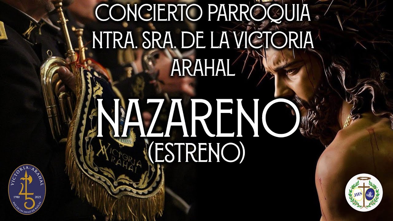 🎼𝑵𝒂𝒛𝒂𝒓𝒆𝒏𝒐 (Estreno) | Concierto Ntra Sra de la Victoria 2025 | 𝑨𝑴 𝑽𝑰𝑪𝑻𝑶𝑹𝑰𝑨 𝑨𝑹𝑨𝑯𝑨𝑳