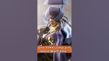 One TINY complaint about Warframe