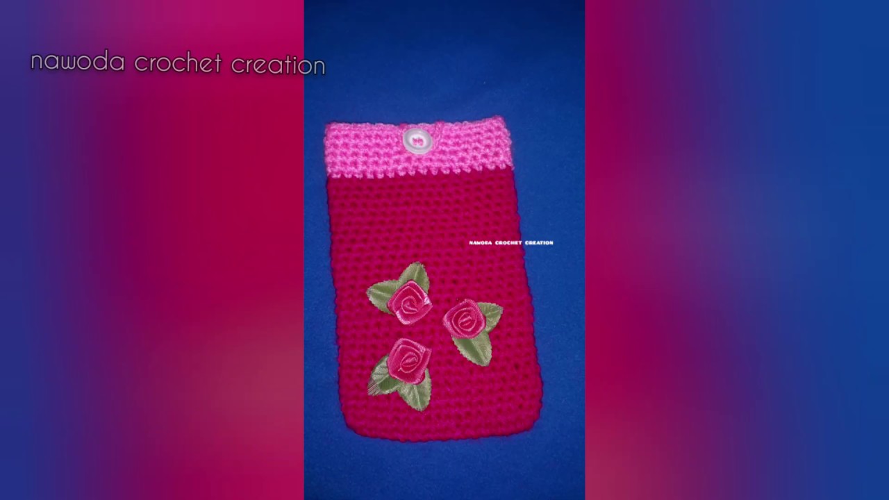 ඉක්මනින් පහසුවෙන් ලස්සන ෆෝන් කවරයක් ගොතමු  (how to creae crochet phon case)