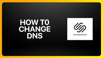 How To Change DNS In Squarespace Tutorial