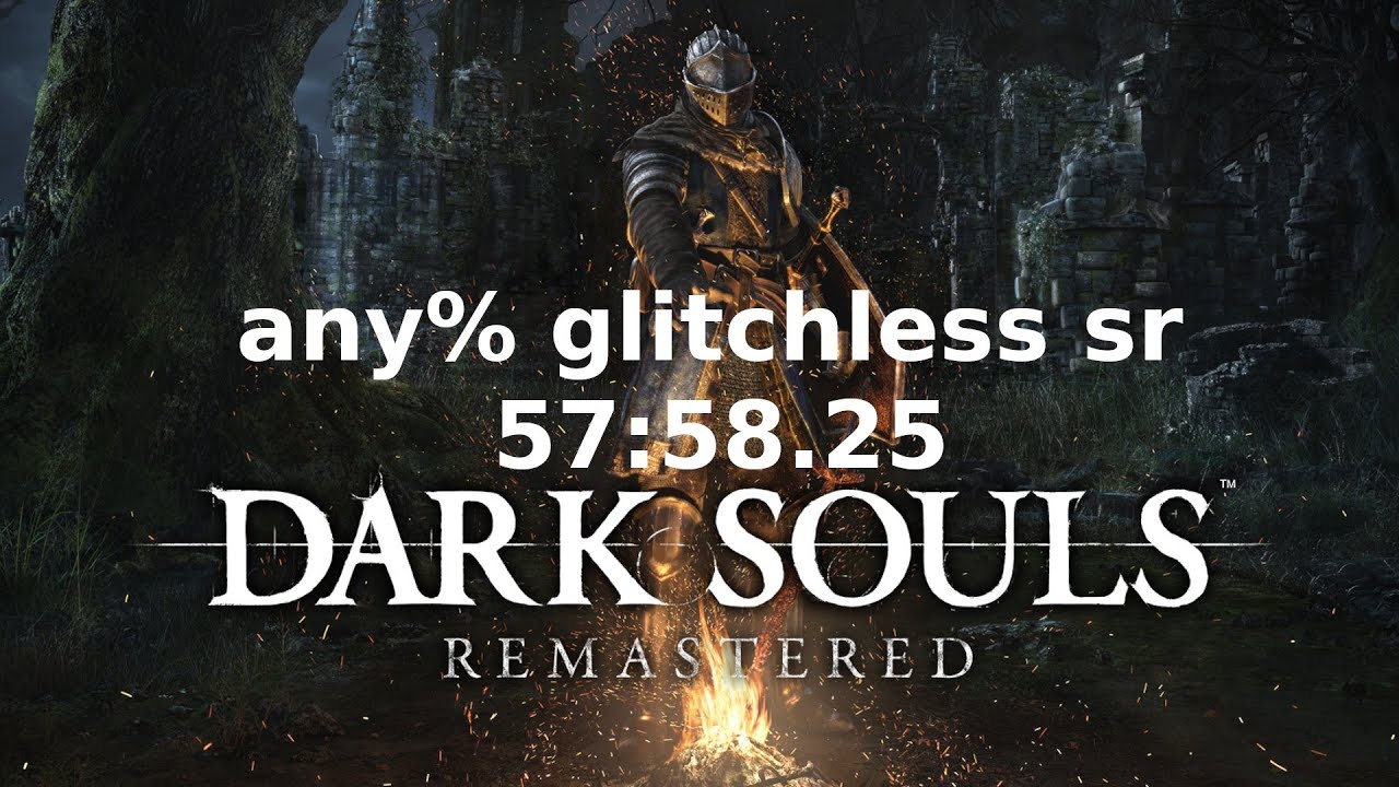 dark souls remastered glitchless any% in 57:58.25