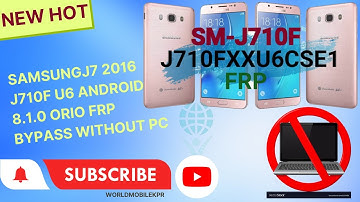 J710F U6 Android 8 1 0 Oreo FRP ByPass Without PC