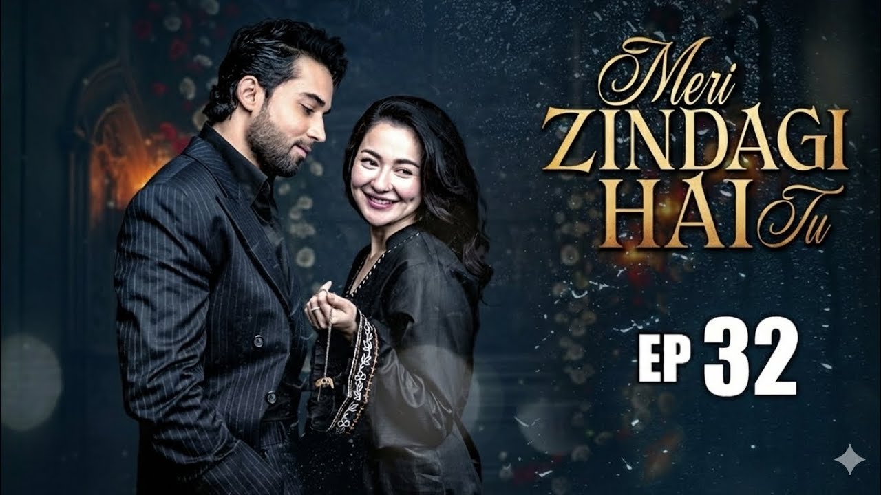 Meri Zindagi Hai Tu Episode 32 Complete Story & Ending Explained