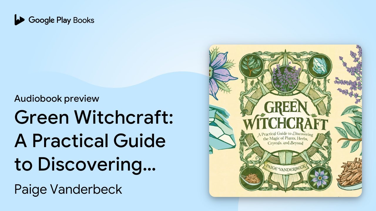 Green Witchcraft: A Practical Guide to… by Paige Vanderbeck · Audiobook ...