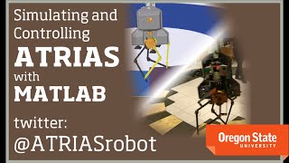 ATRIAS Robot: Walking with MATLAB Simulation and Control